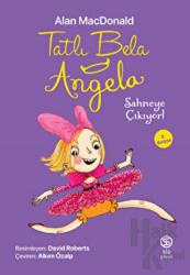 Tatlı Bela Angela Sahneye Çıkıyor