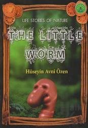 The Little Worm Life Stories of Nature