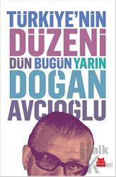 Türkiye’nin Düzeni : Dün Bugün Yarın (Ciltli) Dün Bugün Yarın