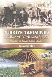 Türkiye Tarımının Değişim Dönüşüm Süreci Buğday ile Koyun Gerisi Oyun
