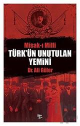 Türk'ün Unutulan Yemini Misak-ı Milli