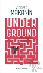 Underground Zamanımızın Kahramanı