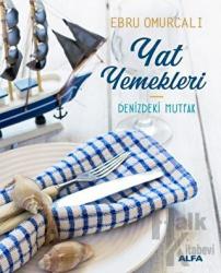 Yat Yemekleri (Ciltli) Denizdeki Mutfak