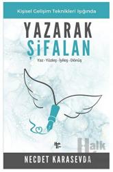 Yaz - Yüzleş - İyileş - Dönüş - Yazarak Şifalan