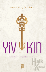 Yiv Kin Varlığın Ve Hiçliğin Hikâyesi