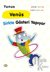 Yunus Venüs Sirkte Gösteri Yapıyor
