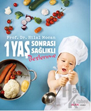 1 Yaş Sonrası Sağlıklı Beslenme