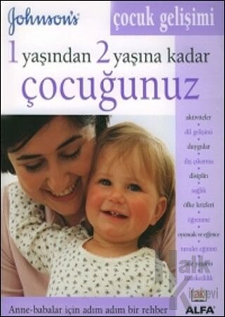 1 Yaşından 2 Yaşına Kadar Çocuğunuz Çocuk Gelişimi - Halkkitabevi