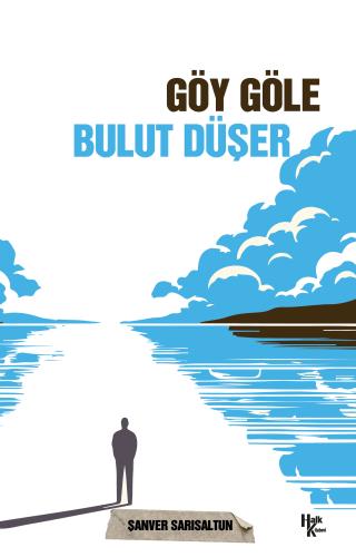 Göy Göle Bulut Düşer - Halkkitabevi