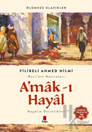 A’mak-ı Hayal (Günümüz Türkçesiyle Tam Metin)