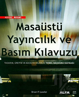 Adobe Resmi Masaüstü Yayıncılık ve Basım Kılavuzu