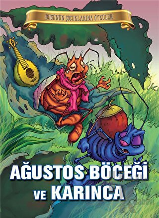 Ağustos Böceği ve Karınca - Halkkitabevi
