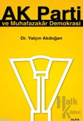 Ak Parti ve Muhafazakar Demokrasi