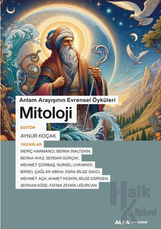 Anlam Arayışının Evrensel Öyküleri Mitoloji