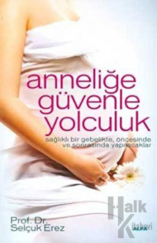 Anneliğe Güvenle Yolculuk