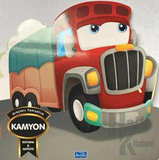 Araçları Tanıyalım - Kamyon - Halkkitabevi