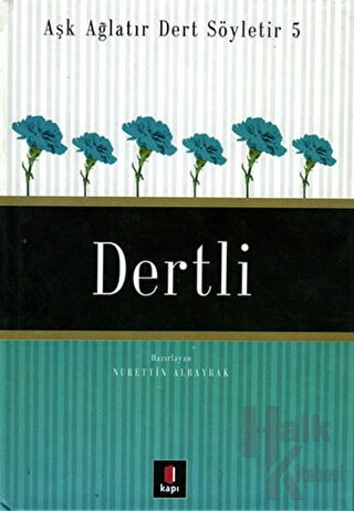Aşk Ağlatır Dert Söyletir 5 Dertli (Ciltli)