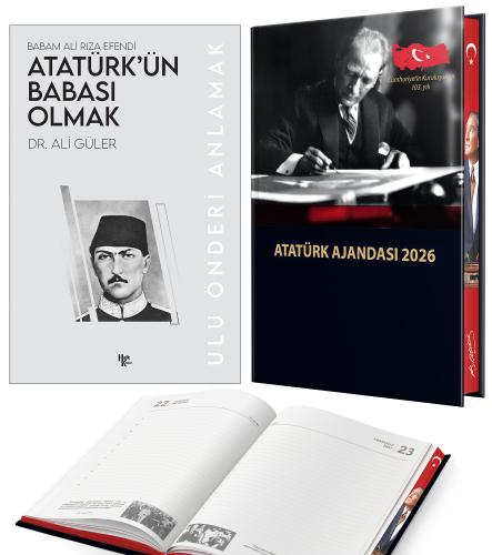 Atatürk'ün Babası Olmak - Ali Güler ve 2026 Atatürk Ciltli Ajanda