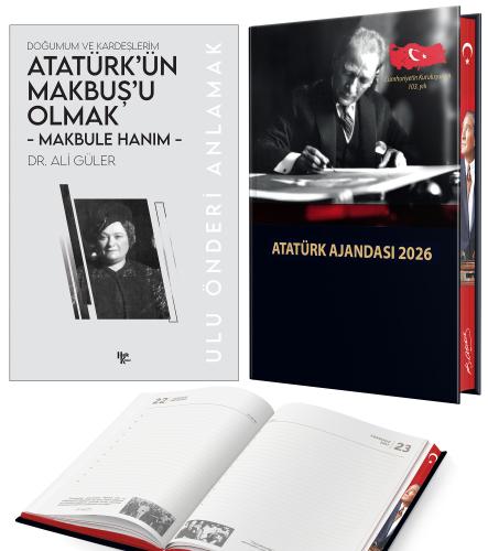 Atatürk'ün Makbuşu Olmak - Ali Güler ve 2026 Atatürk Ciltli Ajanda