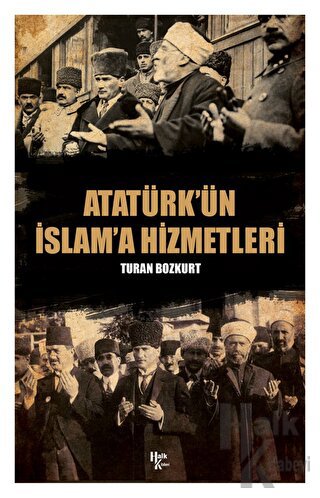 Atatürk’ün İslam'a Hizmetleri