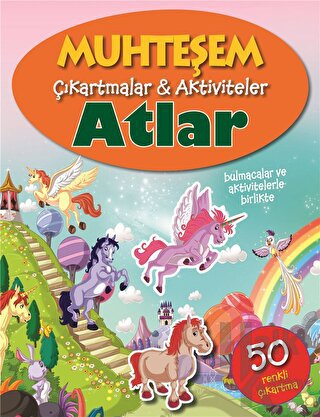 Atlar - Muhteşem Çıkartmalar ve Aktiviteler