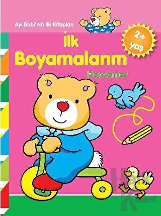 Ayı Bobinin İlk Kitapları - İlk Boyamalarım Hayvanlar - Halkkitabevi