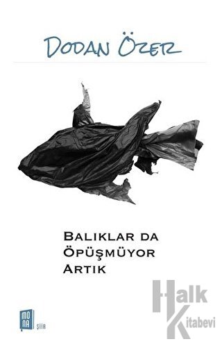 Balıklar Da Öpüşmüyor Artık