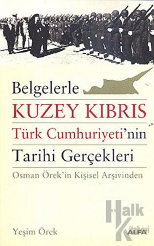 Belgelerle Kuzey Kıbrıs Türk Cumhuriyeti’nin Tarihi Gerçekleri