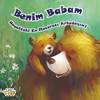 Benim Babam - Hayattaki En Maceracı Arkadaşım! - Halkkitabevi