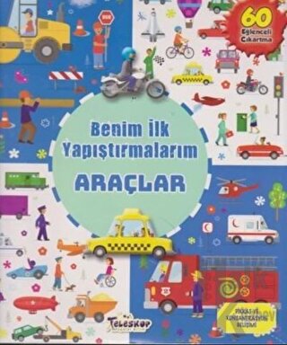 Benim İlk Yapıştırmalarım - Araçlar