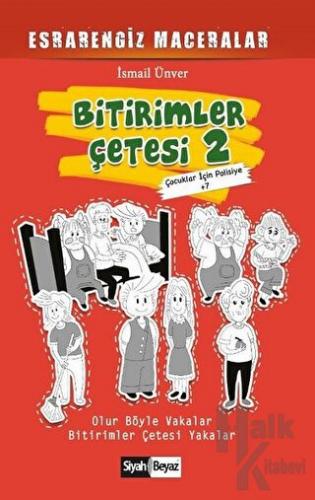 Bitirimler Çetesi 2 - Esrarengiz Maceralar