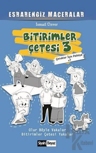 Bitirimler Çetesi 3 - Esrarengiz Maceralar