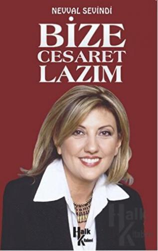 Bize Cesaret Lazım - Halkkitabevi