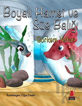 Boyalı Hamsi ve Süs Balığı - Halkkitabevi