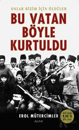 Bu Vatan Böyle Kurtuldu
