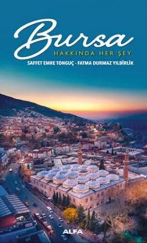 Bursa Hakkında Her Şey