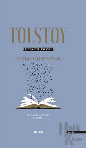 Bütün Eserleri 17 : Eğitim Üzerine Yazılar (Ciltli)