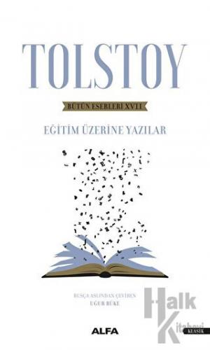 Bütün Eserleri 17: Eğitim Üzerine Yazılar