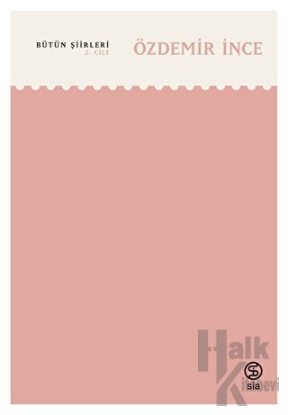 Bütün Şiirleri - Özdemir İnce (2. Cilt)