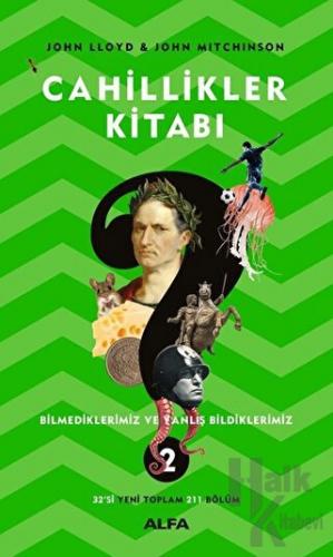 Cahillikler Kitabı 2 - Bilmediklerimiz ve Yanlış Bildiklerimiz