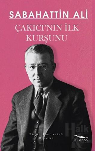 Çakıcı'nın İlk Kurşunu