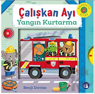 Çalışkan Ayı Yangın Kurtarma (Ciltli)