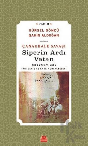 Çanakkale Savaşı Siperin Ardı Vatan