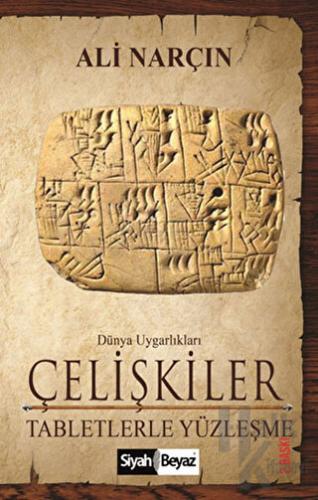 Çelişkiler - Tabletlerle Yüzleşme