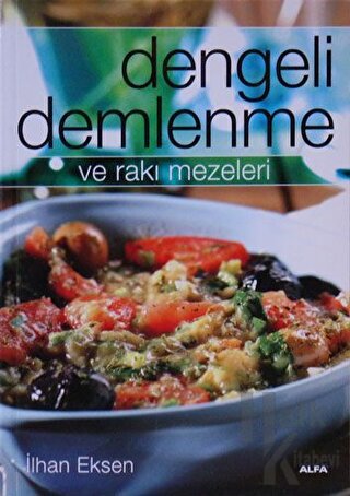 Dengeli Demlenme ve Rakı Mezeleri - Halkkitabevi