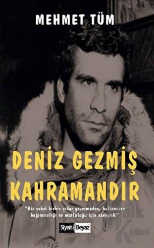 Deniz Gezmiş Kahramandır