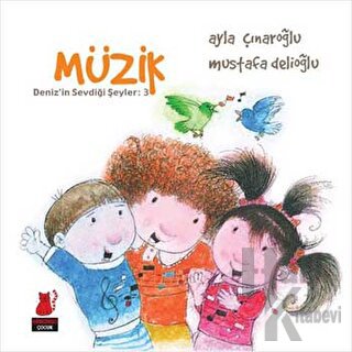 Deniz’in Sevdiği Şeyler: 3 - Müzik