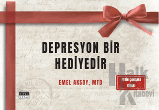 Depresyon Bir Hediyedir