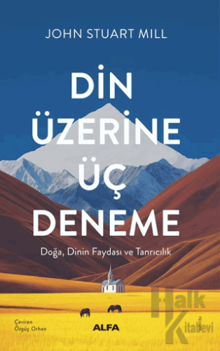 Din Üzerine Üç Deneme/ Doğa, Dinin Faydası ve Tanrıcılık