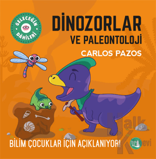 Dinozorlar ve Paleontoloji - Bilim Çocuklar İçin Açıklanıyor!